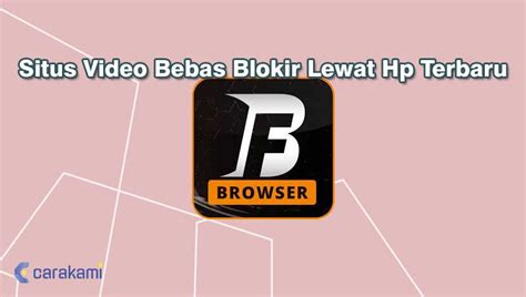 Kumpulan Alamat Situs Video Bebas Blokir Lewat Hp 2022.